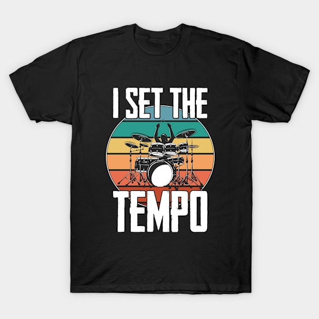 Drum - I Set The Tempo T-Shirt by Kudostees